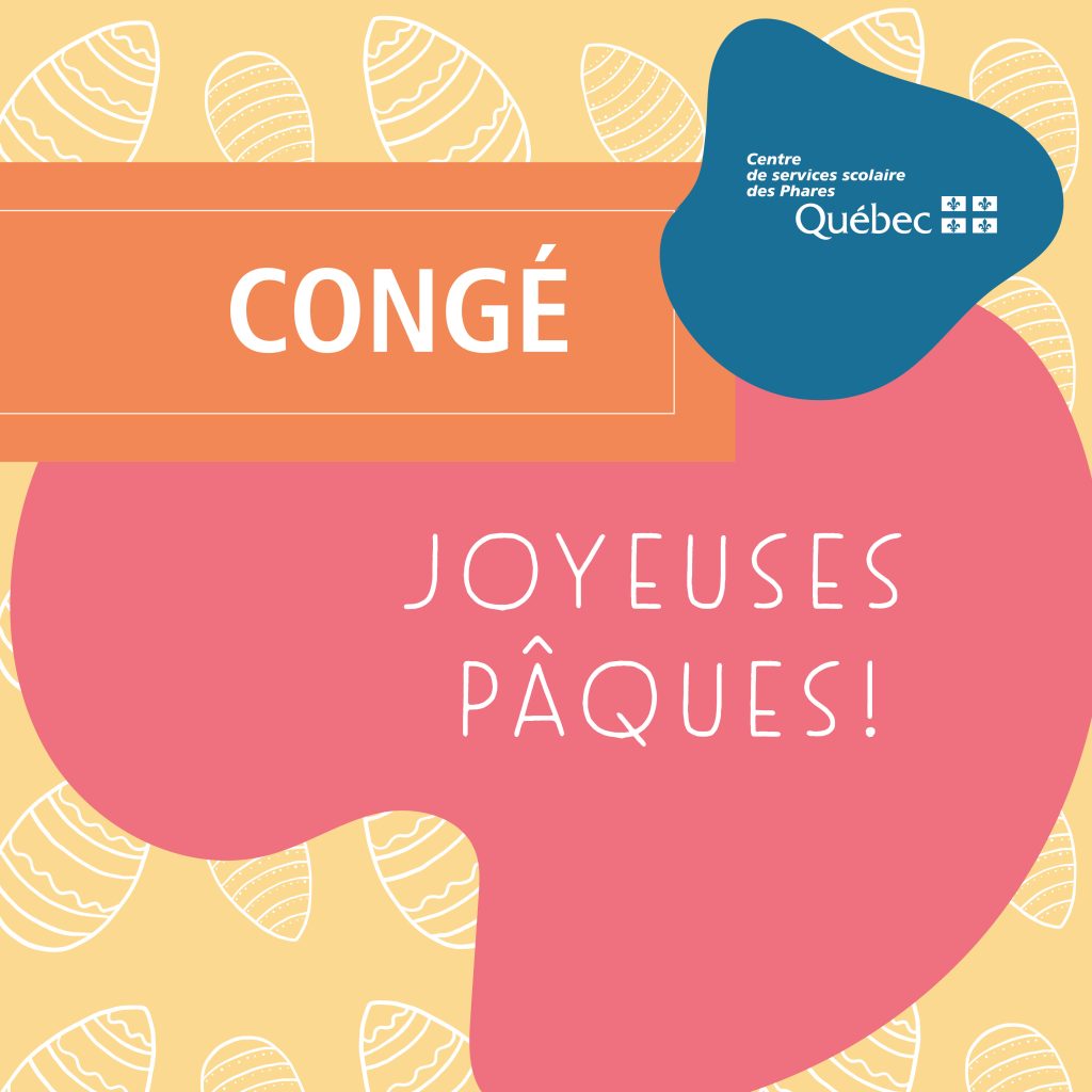 Bon congé de Pâques ! – Centre de services scolaire des Phares